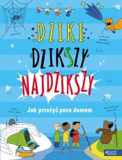 Dziki, dzikszy, najdzikszy. - Chris Oxlade