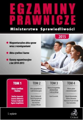 Egzaminy Prawnicze Ministerstwa Sprawiedliwości 2015 Tom 1 - Tomasz Sadurski, Agata Szoplińska, Stefan Jaworski, Ablewicz Joanna
