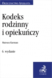 Kodeks rodzinny i opiekuńczy. Orzecznictwo Aplikanta - Opracowanie zbiorowe