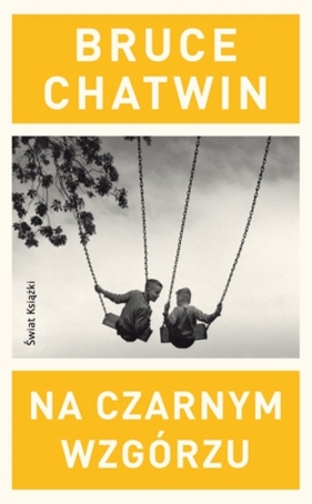 Na Czarnym Wzgórzu - Chatwin Bruce