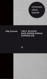 Trzy ścieżki nad jedną rzeką sumują się (leporello) Filip Zawada