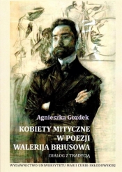 Kobiety mityczne w poezji Walerija Briusowa - Agnieszka Gozdek