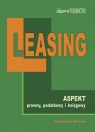  Leasing na nowych zasadach aspekt prawny, podatkowy i księgowy