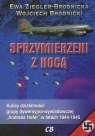 Sprzymierzeni z nocąKulisy działalności grupy dywersyjno - wywiadowczej Ziegler-Brodnicka Ewa, Brodnicki Wojciech