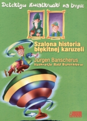 Szalona historia błękitnej karuzeli - Banscherus Jurgen