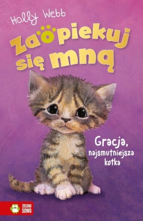 Zaopiekuj się mną. Gracja, najsmutniejsza kotka - Holly Webb