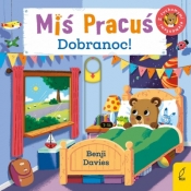 Miś Pracuś. Dobranoc - Benji Davies
