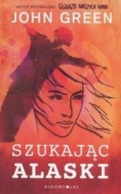 Szukając Alaski - John Green