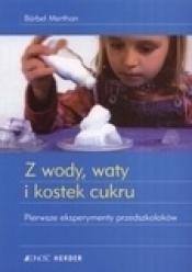 Z wody, waty i kostek cukru