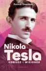 Nicola Tesla. Geniusz i wizjoner Patrick Shannon