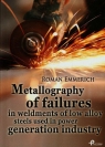 Metallography of failures + CD in weldnebts of lowalloy steels used in Emmerich Roman