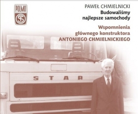 Budowaliśmy najlepsze samochody - Chmielnicki Paweł