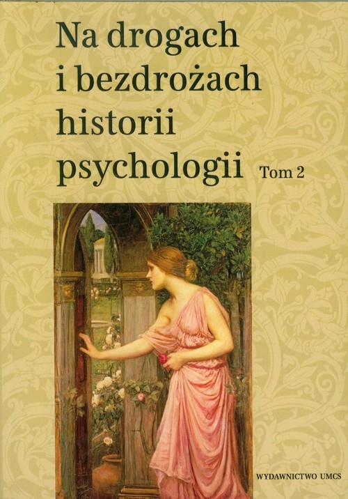 Na drogach i bezdrożach historii psychologii Tom 2