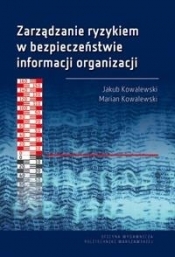 Zarządzanie ryzykiem w bezpieczeństwie informacji - Kowalewski Jakub, MMarian Kowalewski