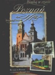 Poznań. Bimbą w czasie - Krzysztof Smura