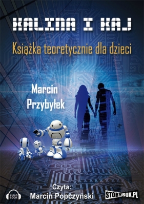 Kalina i Kaj (Audiobook) - Marcin Sergiusz Przybyłek
