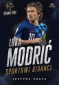 Luka Modrić Sportowi giganci - Justyna Krupa