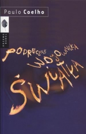 Podręcznik Wojownika Światła - Paulo Coelho