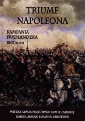 Triumf Napoleona - James R. Arnold, Ralph R. Reinertsen