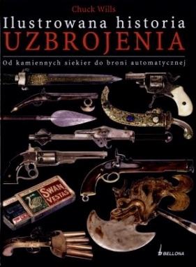 Ilustrowana historia uzbrojenia - Chuck Willis