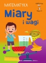 Mądry Uczeń Klasa 1-3. Matematyka. Miary i wagi Tamara Malska