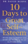 10 Days to Great Self-esteem David Burns