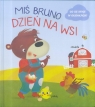 Miś Bruno. Dzień na wsi w.2019 Opracowanie zbiorowe