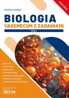 Biologia Vademecum z zadaniami Tom 3 Matura - Rabka Marcin 