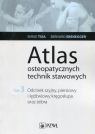 Atlas osteopatycznych technik stawowych Tom 3 Tixa Serge, Ebenegger Bernard