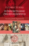 Co zabrać ze sobą? Po trzecim tygodniu ćwiczeń duchowych Józef Augustyn