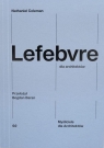 Lefebvre dla architektów Nathaniel Coleman