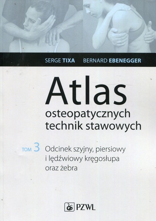 Atlas osteopatycznych technik stawowych Tom 3