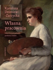 Własna pracownia - Karolina Dzimira-Zarzycka