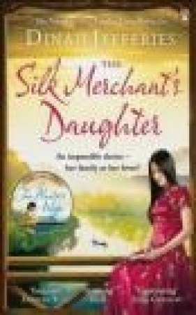 The Silk Merchants Daughter Jefferies Dinah