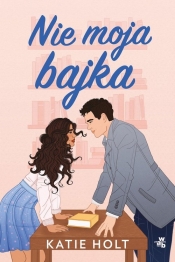 Nie moja bajka - Holt Katie