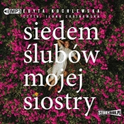 Siedem ślubów mojej siostry (Audiobook) - Kochlewska Edyta 