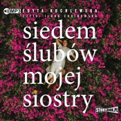 Siedem ślubów mojej siostry (Audiobook) - Edyta Kochlewska