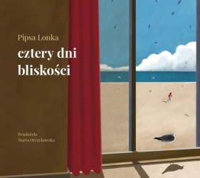 Cztery dni bliskości - Lonka Pipsa