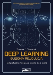Deep learning Głęboka rewolucja - Sejnowski Terrence J.