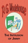 The Intrusion of Jimmy - From the Manor Wodehouse Collection, a selection from Wodehouse P. G.