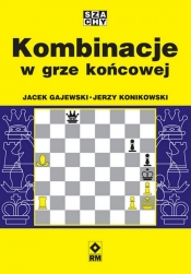 Kombinacje w grze końcowej - Konikowski Jerzy, Gajewski Jacek