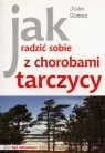 Jak radzić sobie z chorobami tarczycy Gomez Joan