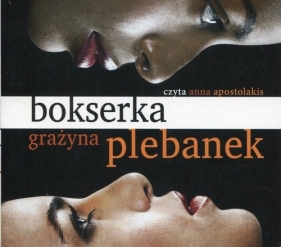 Bokserka (Audiobook) - Plebanek Grażyna