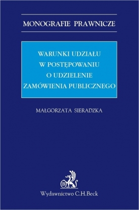 Warunki udziału w postępowaniu o udzielenie zamówienia publicznego - Sieradzka Małgorzata