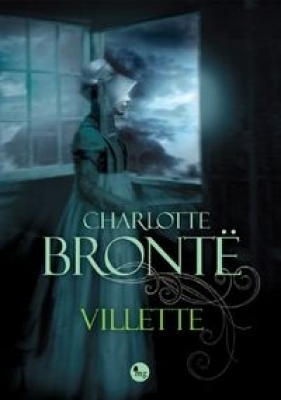 Villette - Charlotte Brontë