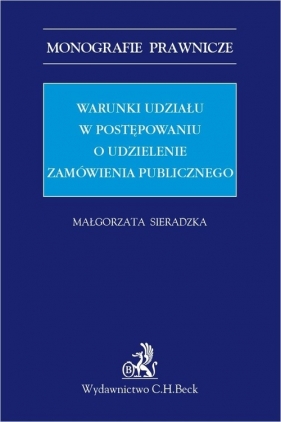 Warunki udziału w postępowaniu o udzielenie zamówienia publicznego - Małgorzata Sieradzka