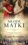 Młode matki Weronika Wierzchowska