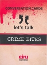 Karty Konwersacyjne. Let's talk Crime bites Opracowanie zbiorowe