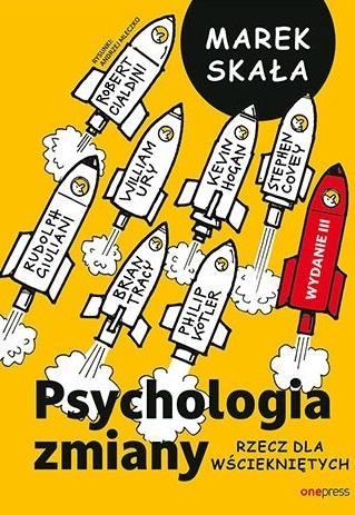 Psychologia zmiany. Rzecz dla wściekniętych