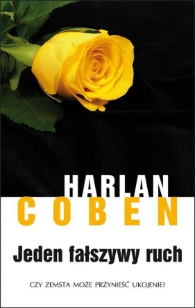 Jeden fałszywy ruch - Coben Harlan<br />
